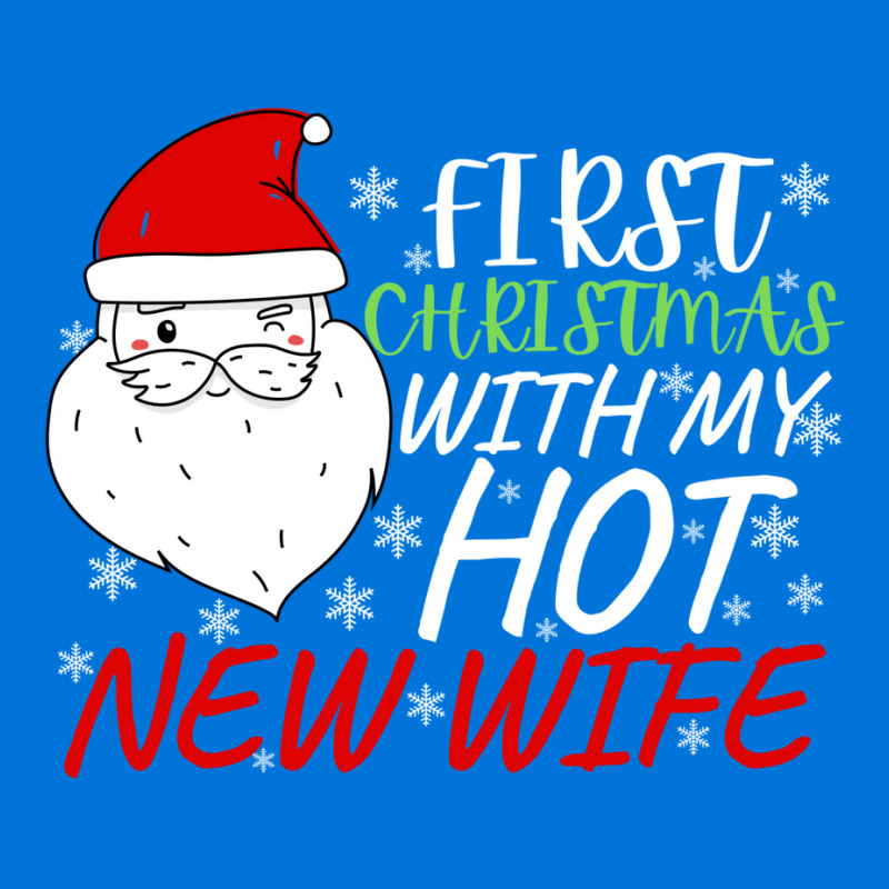 First Christmas With My Hot New Wife 1 Graphic T-shirt by maasensabaghd | Artistshot