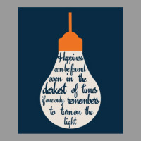 Happiness Can Be Found In A Lightbulb Graphic T-shirt | Artistshot