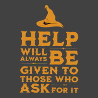 Help Will Always Be Given To Those Ask For It Vintage T-shirt | Artistshot