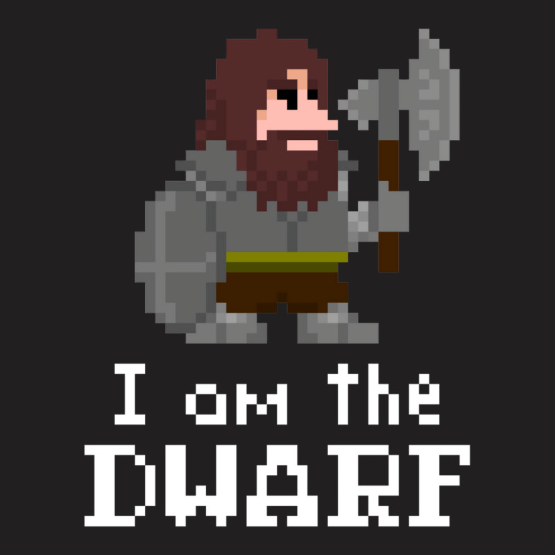 I Am The (gentlem'n) Dwarf T-Shirt by riolomehanl | Artistshot