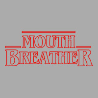 Mouth Breather T-shirt | Artistshot