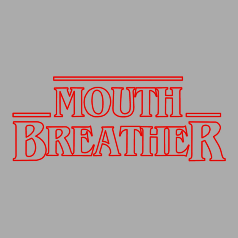 Mouth Breather T-shirt | Artistshot