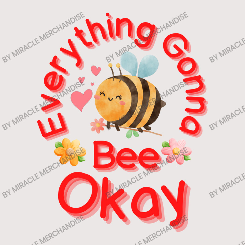 Everything Gonna Bee Okay Pocket T-shirt | Artistshot