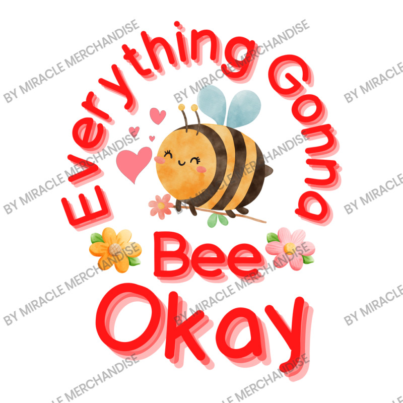 Everything Gonna Bee Okay Crewneck Sweatshirt | Artistshot