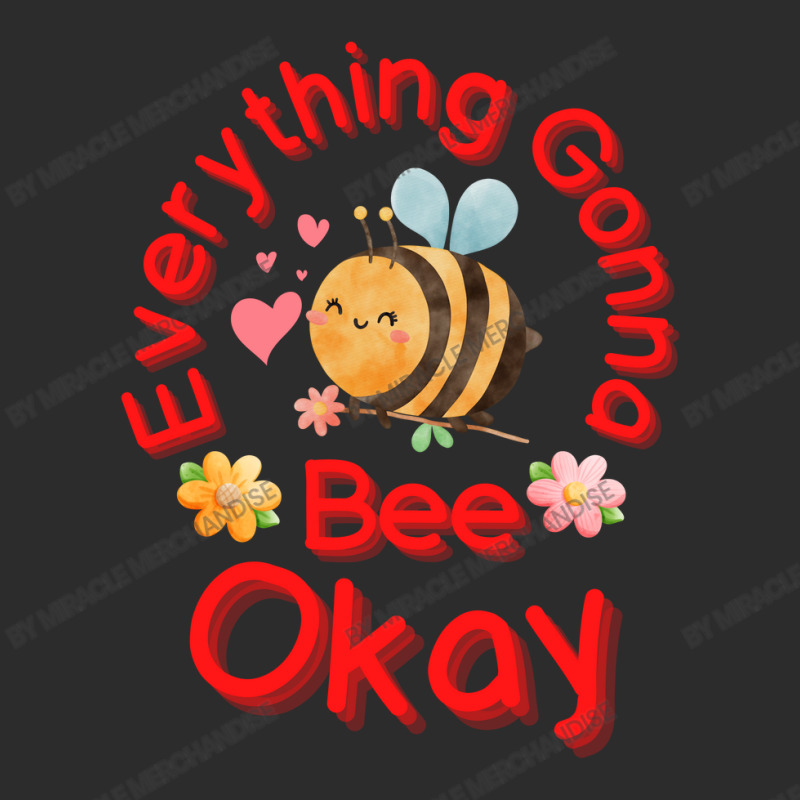 Everything Gonna Bee Okay Exclusive T-shirt | Artistshot