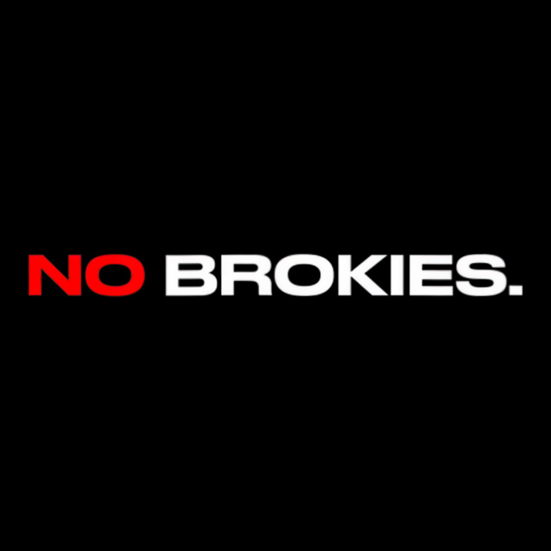 No Brokies Top G Design T Shirt Lightweight Hoodie | Artistshot