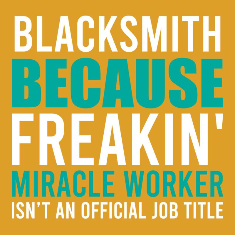 Blacksmith Is A Miracle Worker Cool T-Shirt by abadchzoumae | Artistshot