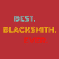 Best Blacksmith Ever With Vintage Retro Font T-shirt | Artistshot