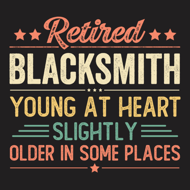 Retired Blacksmith Humor T-Shirt by yazmiiciv0 | Artistshot