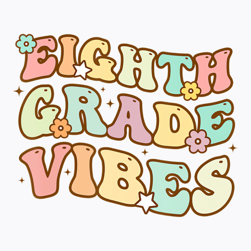 Back To School Eighth Grade Vibes Student Teacher T-shirt | Artistshot