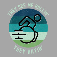 They See Me Rollin They Hatin Funny Wheelchair Dis Toddler Sweatshirt | Artistshot