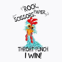 Rooster Chicken Rock Paper Scissors Throat Punch I T-shirt | Artistshot