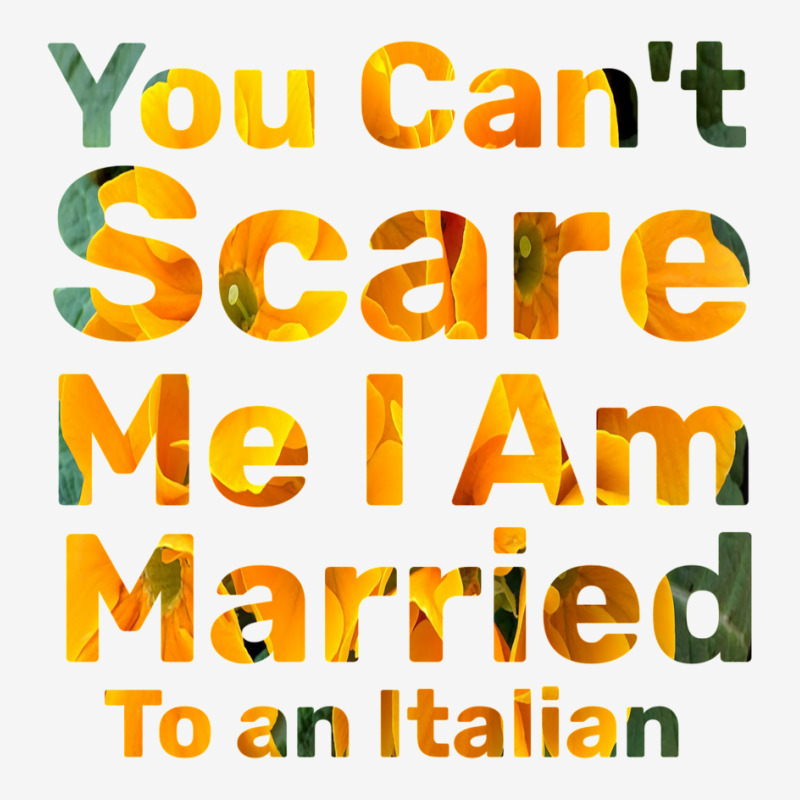 You Can't Scare Me I Am Married To An Italian 1 Classic T-shirt by afzalykamitoi | Artistshot