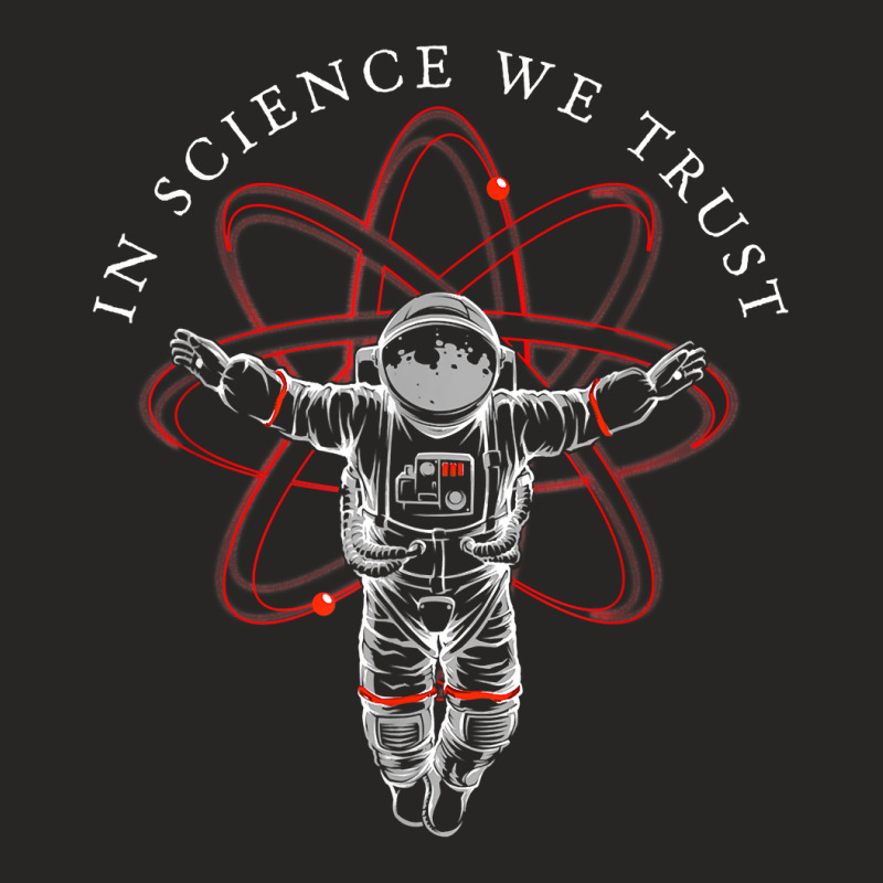 Atheist Shirt In Science We Trust, Astronaut, Huma Ladies Fitted T-Shirt by modes | Artistshot