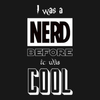 I Was A Nerd Before It Was Cool  Pop Culture Font Flannel Shirt | Artistshot