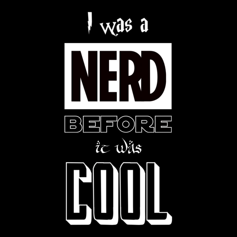 I Was A Nerd Before It Was Cool  Pop Culture Font Pocket T-Shirt by pertelkuimol | Artistshot