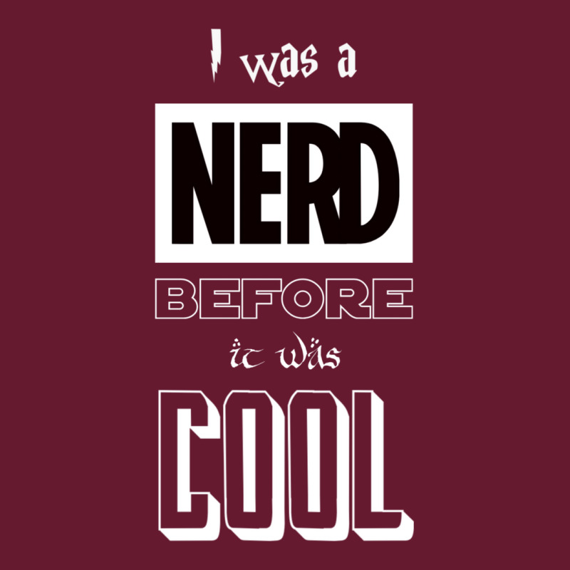 I Was A Nerd Before It Was Cool  Pop Culture Font Classic T-shirt by pertelkuimol | Artistshot