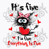 Its Fine Funny Cat T-shirt | Artistshot