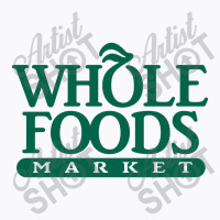 Whole Foods Market T-shirt | Artistshot