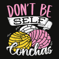 Don't Be Self Conchas   Mexican Bread T Shirt Scorecard Crop Tee | Artistshot