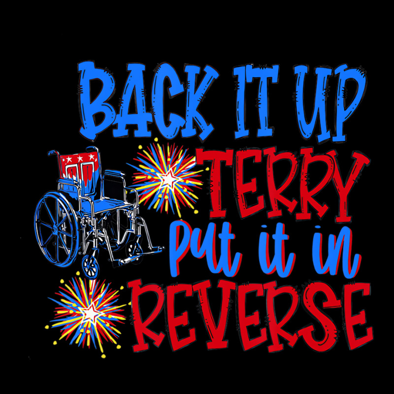 Back Up Terry Put It In Reverse 4th Of July Firewo Long Sleeve Shirts | Artistshot