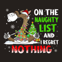 On The Naughty List And I Regret Nothing Horse Chr Tank Top | Artistshot