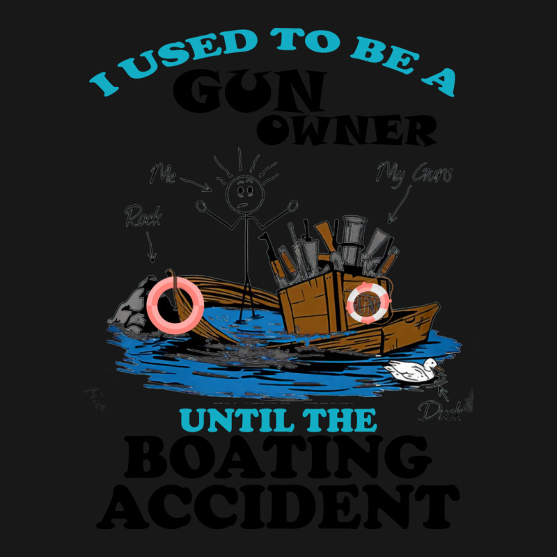 I Used To Be A Gun Owner Until The Boating Acciden Flannel Shirt | Artistshot