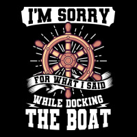 Im Sorry While Docking The Boat Funny Lightweight Hoodie | Artistshot