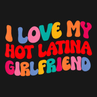 I Love My Hot Girlfriend I Love My Hot Latina Girl Flannel Shirt | Artistshot