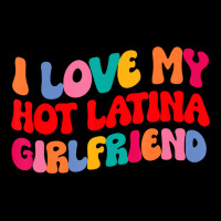 I Love My Hot Girlfriend I Love My Hot Latina Girl Unisex Jogger | Artistshot