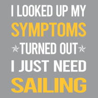 My Symptoms Sailing Sailor Travel Classic T-shirt | Artistshot