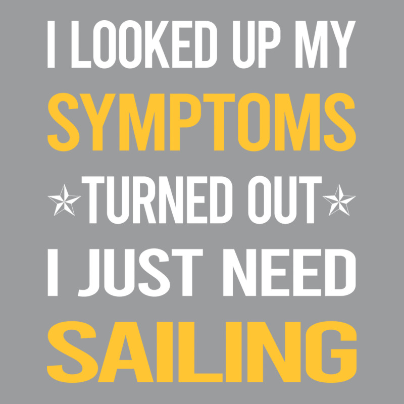 My Symptoms Sailing Sailor Travel Classic T-shirt | Artistshot