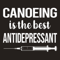 Antidepressant Canoeing Canoe Girl Tank Top | Artistshot