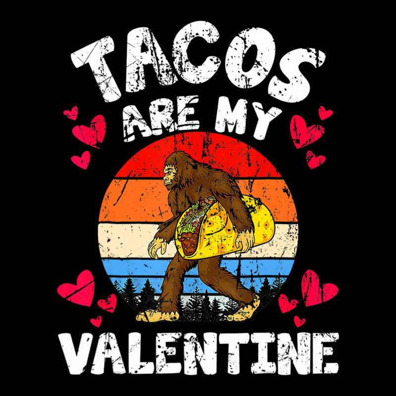 Tacos Are My Valentine Funny Valentine's Day Bigfo Long Sleeve Shirts | Artistshot