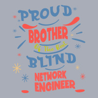 Proud Brother Of The Best Blind Network Engineer G Tank Dress | Artistshot