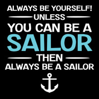 Sailing Always Be Yourself Unless You Can Be A Sai Men's Long Sleeve Pajama Set | Artistshot