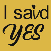 I Said Yes Love Classic T-shirt | Artistshot