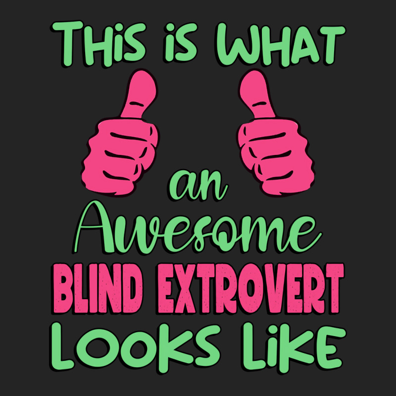 This Is What An Awesome Blind Extrovert Looks Like 3/4 Sleeve Shirt by shikungolinuc | Artistshot