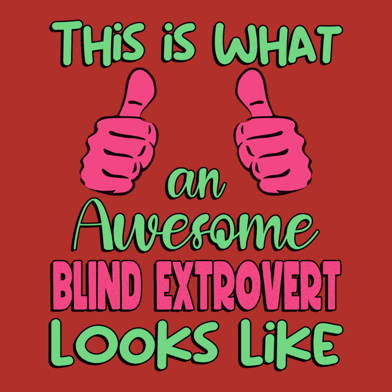 This Is What An Awesome Blind Extrovert Looks Like Unisex Hoodie by shikungolinuc | Artistshot