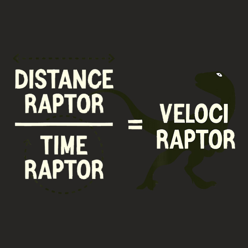 Funny Physics Velociraptor Distance Raptor Over Ti Ladies Fitted T-Shirt by inciong | Artistshot