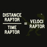 Funny Physics Velociraptor Distance Raptor Over Ti Scorecard Crop Tee | Artistshot