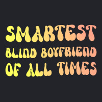 Smartest Blind Boyfriend Of All Times Gift For The Lightweight Hoodie | Artistshot