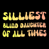 Silliest Blind Daughter Of All Times Gift For The Fleece Short | Artistshot