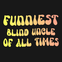 Funniest Blind Uncle Of All Times Gift For The Vis Flannel Shirt | Artistshot