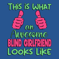 This Is What An Awesome Blind Girlfriend Looks Lik Ladies Fitted T-shirt | Artistshot