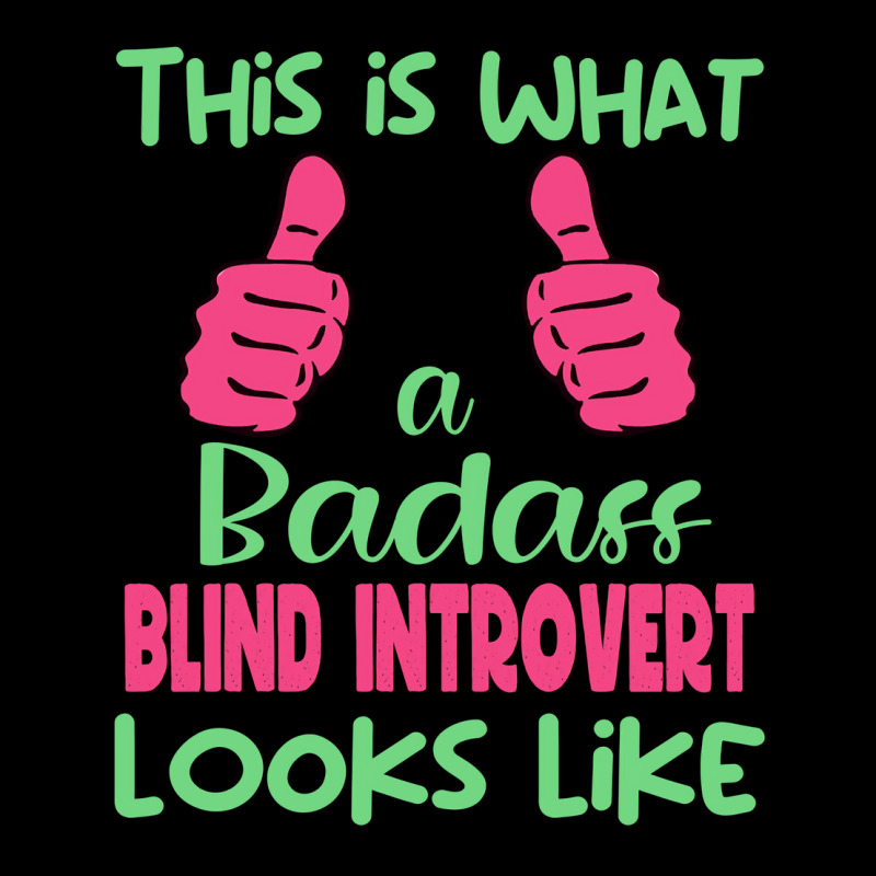 This Is What A Badass Blind Introvert Looks Like U Legging by waldauitaliu | Artistshot