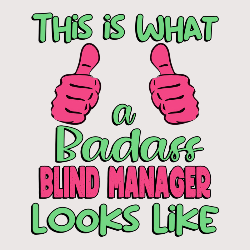 This Is What A Badass Blind Manager Looks Like Uni Pocket T-Shirt by tramcloterb | Artistshot