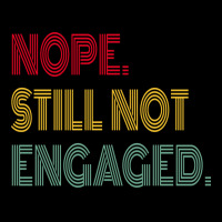 Nope Still Not Engaged Cute Zipper Hoodie | Artistshot