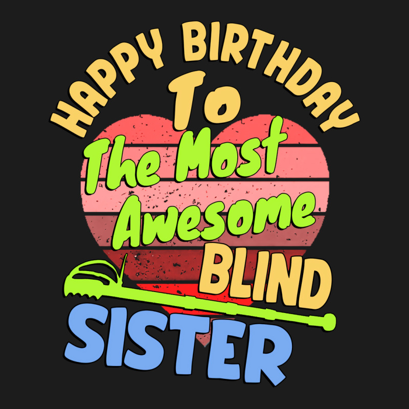 Happy Birthday To The Most Awesome Blind Sister Fo Hoodie & Jogger Set | Artistshot