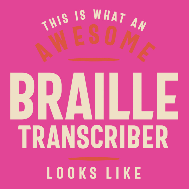 Funny Awesome Braille Transcriber Job Occupation R T-Shirt by lenainplongo2 | Artistshot